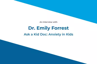 Ask a Kid Doc: Anxiety in kids
