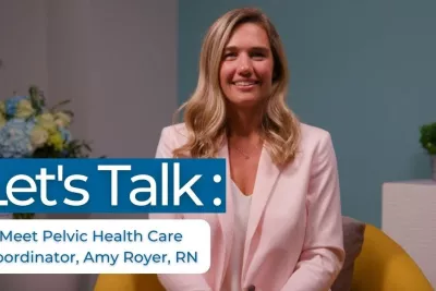 Let’s Talk: Meet Pelvic Care Coordinator, Amy Royer, RN