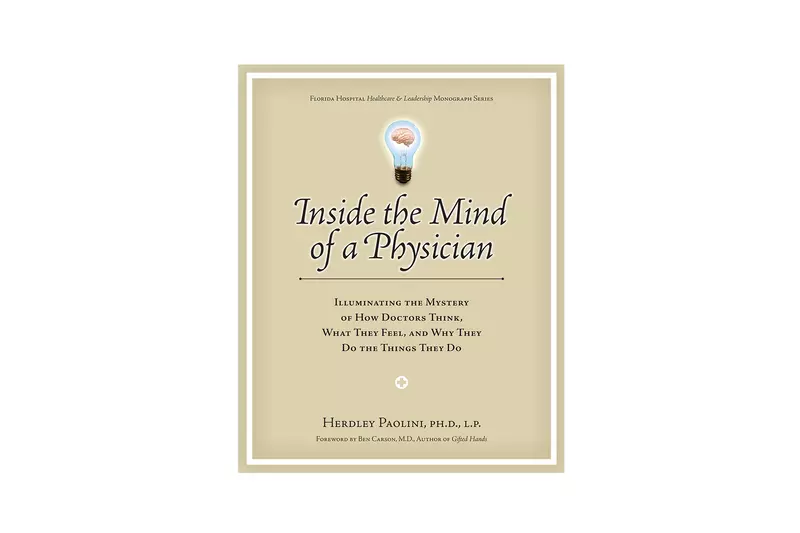 AdventHealth Press Inside the Mind of a Physician