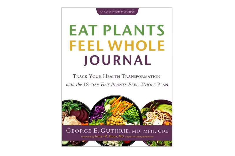 Eat Plants Feel Whole Journal