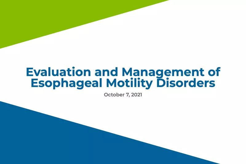 Evaluation and Management of Esophageal Motility Disorders