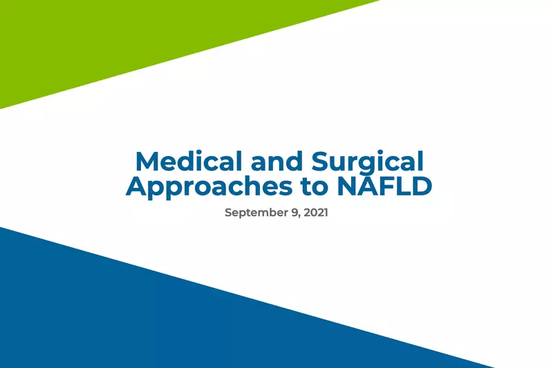 Medical and Surgical Approaches to NAFLD