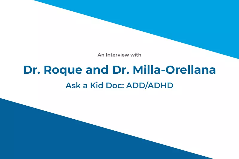 Ask a Kid doc: ADD/ADHD