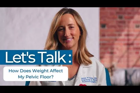 Let’s Talk: How Does My Weight Affect My Pelvic Floor?