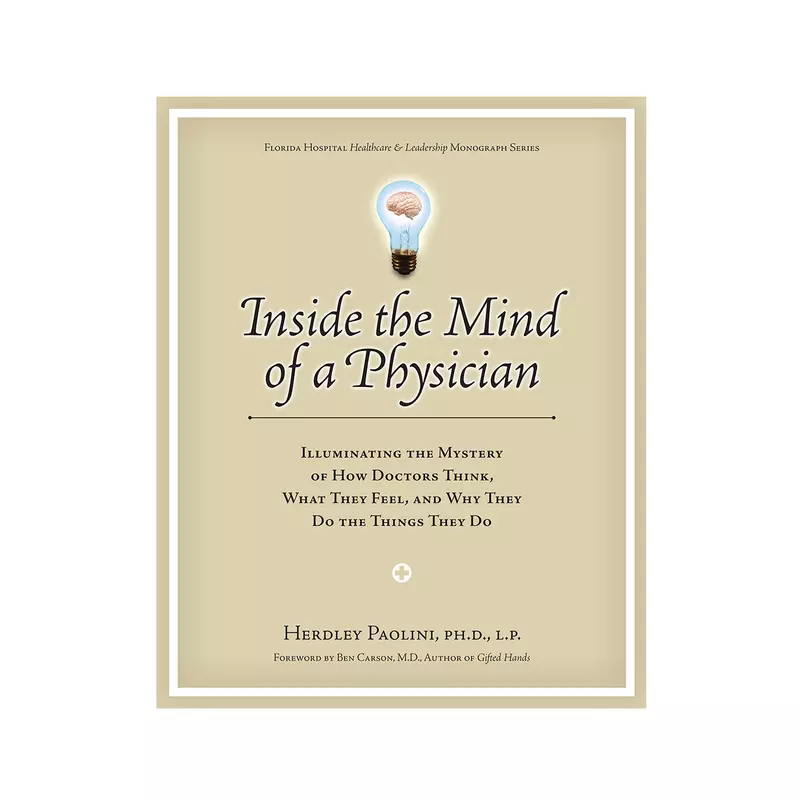 AdventHealth Press Inside the Mind of a Physician