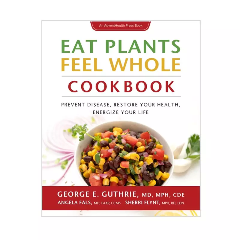cover of the Eat Plants Feel Whole Cookbook