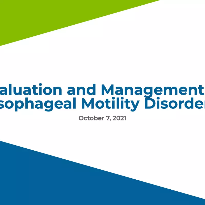 Evaluation and Management of Esophageal Motility Disorders