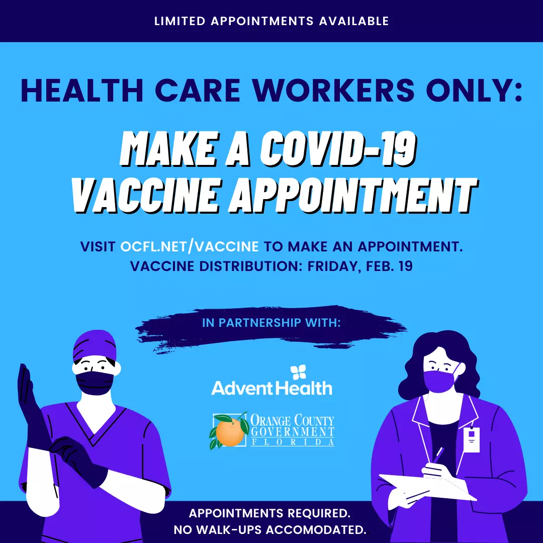 Health care workers can make a COVID-19 Vaccine appointment at OCFL.net/vaccine.
